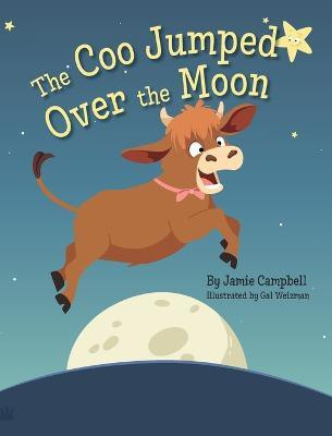 The Coo Jumped Over the Moon(English, Hardcover, Campbell Jamie)