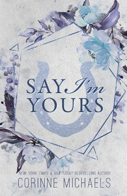 Say I'm Yours - Special Edition(English, Paperback, Michaels Corinne)