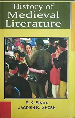History of Medieval Literature(English, Hardcover, Sinha P. K.)