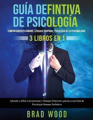 Comportamiento humano, Lenguaje corporal, Psicologia de la Personalidad 3 libros en 1(Spanish, Paperback, Wood Brad)