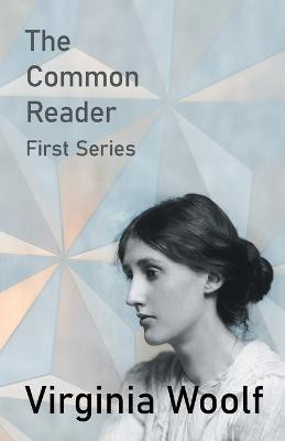 The Common Reader - First Series(English, Paperback, Woolf Virginia)