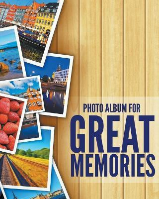 8 x 10 Photo Album For Great Memories(English, Paperback, Speedy Publishing LLC)