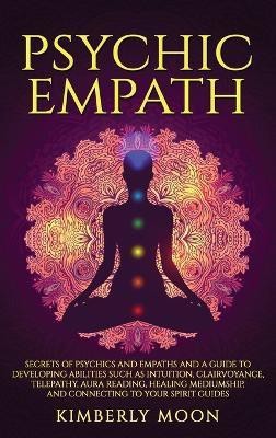 Psychic Empath(English, Hardcover, Moon Kimberly)
