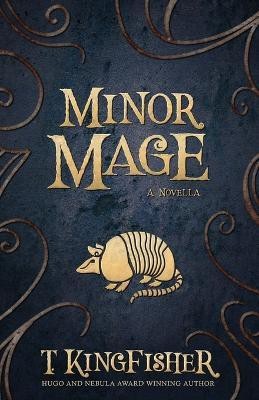 Minor Mage(English, Paperback, Kingfisher T)