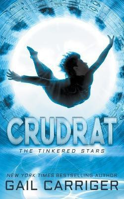 Crudrat(English, Paperback, Carriger Gail)