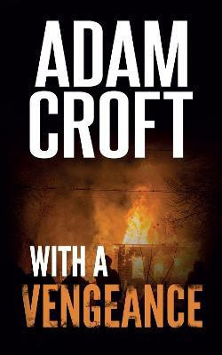WIth A Vengeance(English, Paperback, Croft Adam)