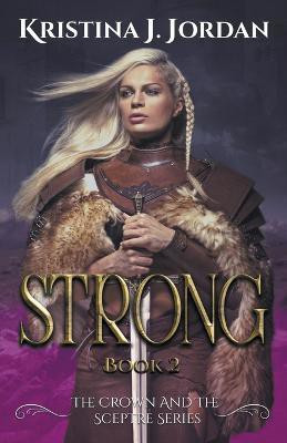 Strong - A Fairy Tale Retelling of the Princess and the Pea(English, Paperback, Jordan Kristina J)