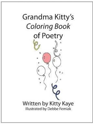 Grandma Kitty's Coloring Book of Poetry(English, Paperback, Kaye Kitty)