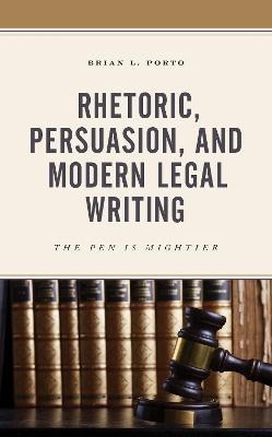 Rhetoric, Persuasion, and Modern Legal Writing(English, Hardcover, Porto Brian L.)