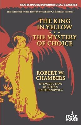 The King in Yellow / The Mystery of Choice(English, Paperback, Chambers Robert W)