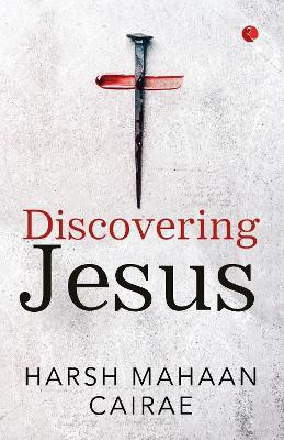 Discovering Jesus(English, Paperback, Mahaan Cairae Harsh)