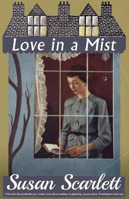 Love in a Mist(English, Paperback, Scarlett Susan)