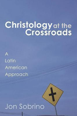 Christology at the Crossroads(English, Paperback, Sobrino Jon)