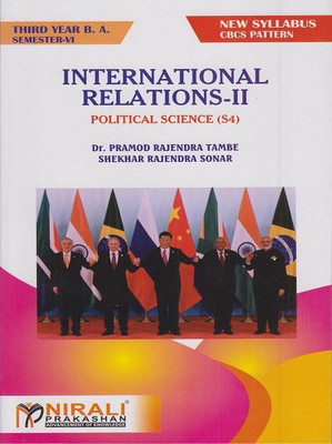 INTERNATIONAL RELATIONS–2: Political Science (S4) (Third Year BA Semester 4)(Paperback, Dr. Pramod Rajendra Tanbe , Shekhar Rajendra Sonar)