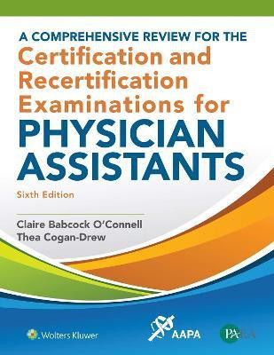 A Comprehensive Review for the Certification and Recertification Examinations for Physician Assistants(English, Paperback, O'Connell Claire Babcock)