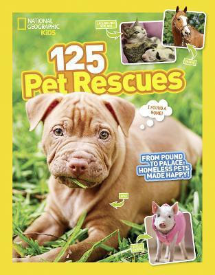 125 Pet Rescues(English, Paperback, National Geographic Kids)