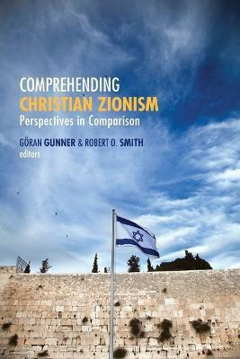 Comprehending Christian Zionism(English, Paperback, Gunner Goran)