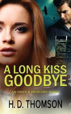 A Long Kiss Goodbye(English, Paperback, Thomson H D)