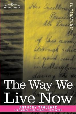 The Way We Live Now(English, Paperback, Trollope Anthony)