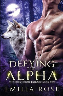 Defying the Alpha(English, Paperback, Rose Emilia)