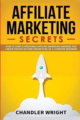 Affiliate Marketing(English, Paperback, Wright Chandler)