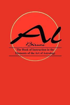 Book of Instructions in the Elements of the Art of Astrology(English, Paperback, Al Biruni)