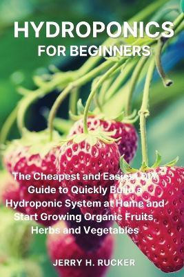 Hydroponics for Beginners(English, Paperback, Rucker Jerry H)