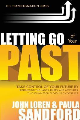 Letting Go of Your Past(English, Paperback, Sandford John Loren)