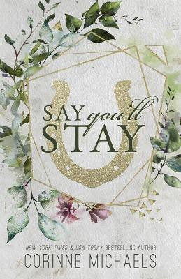Say You'll Stay - Special Edition(English, Paperback, Michaels Corinne)