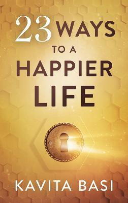 23 WAYS TO A HAPPIER LIFE(English, Paperback, unknown)