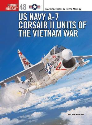 US Navy A-7 Corsair II Units of the Vietnam War(English, Paperback, Mersky Peter)