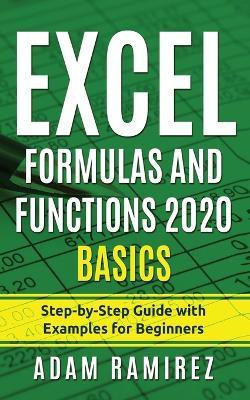 Excel Formulas and Functions 2020 Basics(English, Paperback, Ramirez Adam)