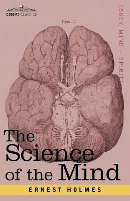 The Science of the Mind(English, Paperback, Holmes Ernest)