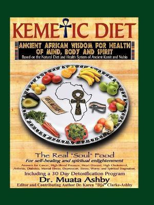 The Kemetic Diet(English, Paperback, Ashby Muata Abhaya)