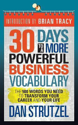 30 Days to a More Powerful Business Vocabulary(English, Paperback, Strutzel Dan)