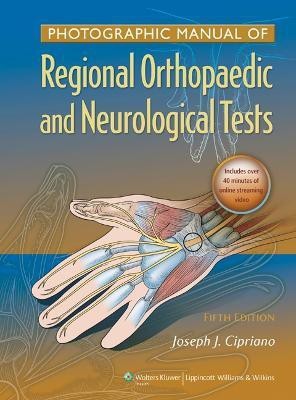 Photographic Manual of Regional Orthopaedic and Neurologic Tests(English, Hardcover, Cipriano Joseph J.)