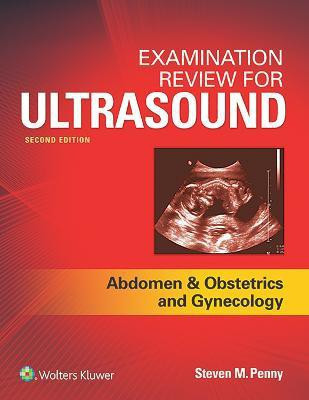 Examination Review for Ultrasound: Abdomen and Obstetrics & Gynecology(English, Paperback, Penny Steven)