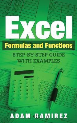 Excel Formulas and Functions(English, Paperback, Adam Ramirez)