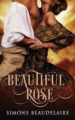 Beautiful Rose(English, Paperback, Beaudelaire Simone)