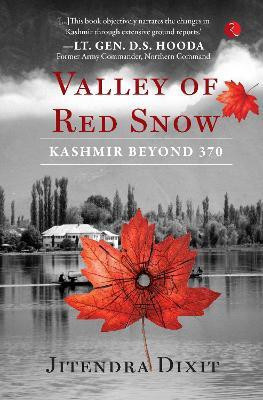 The Valley of Red Snow(English, Hardcover, Dixit Jitendra)