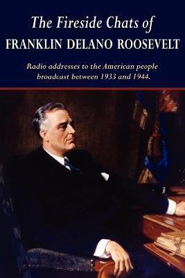 The Fireside Chats of Franklin Delano Roosevelt(English, Paperback, Roosevelt Franklin D Jr)