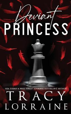 Deviant Princess(English, Paperback, Lorraine Tracy)