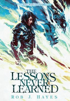 The Lessons Never Learned(English, Hardcover, Hayes Rob J)