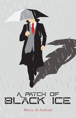 A Patch of Black Ice(English, Paperback, De Andrade Maria)