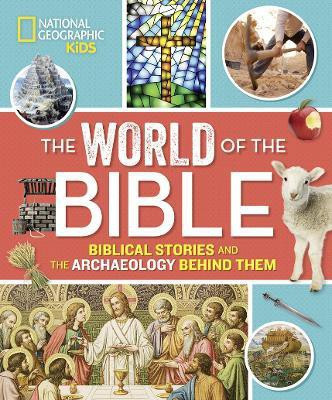 The World of the Bible(English, Hardcover, National Geographic Kids Jill)