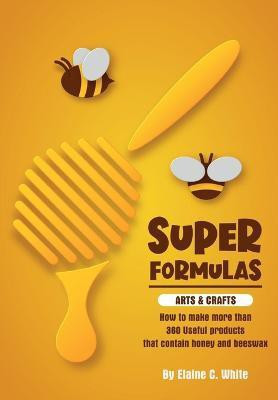 Super Formulas, Arts and Crafts(English, Paperback, White Elaine C)