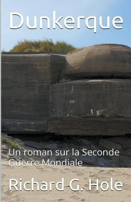 Dunkerque(French, Paperback, Hole Richard G)