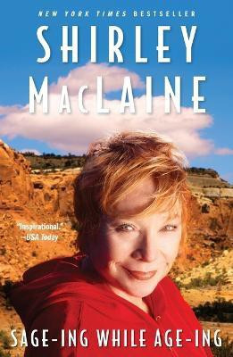 Sage-ing While Age-ing(English, Paperback, Maclaine Shirley)