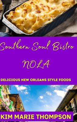 Southern Soul Bistro Nola(English, Hardcover, Thompson Kim)