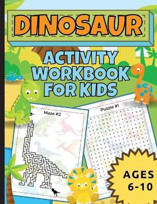 Dinosaur Activity Workbook For Kids Ages 6-10(English, Paperback, Abkarian Cimini Natalie)